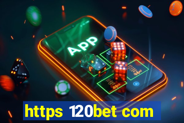 https 120bet com